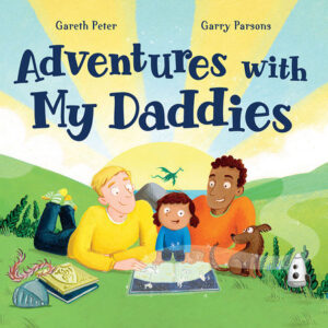 The illustrated cover of Adventures with My Daddies. Two men, one in a yellow shirt and the other in an orange shirt, lay on the grass next to a child with brown pigtails. They are all touching an open book. A dragon flies across the sun in the background. 